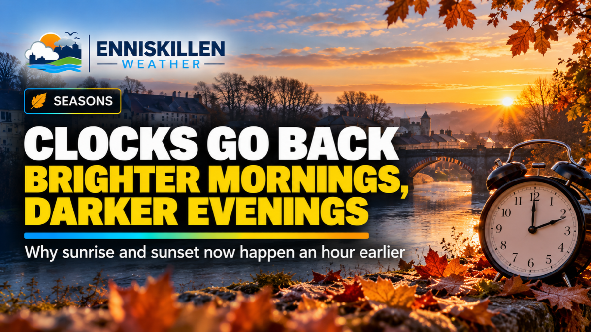 Clocks Go Back: Brighter Mornings and Darker Evenings for Enniskillen